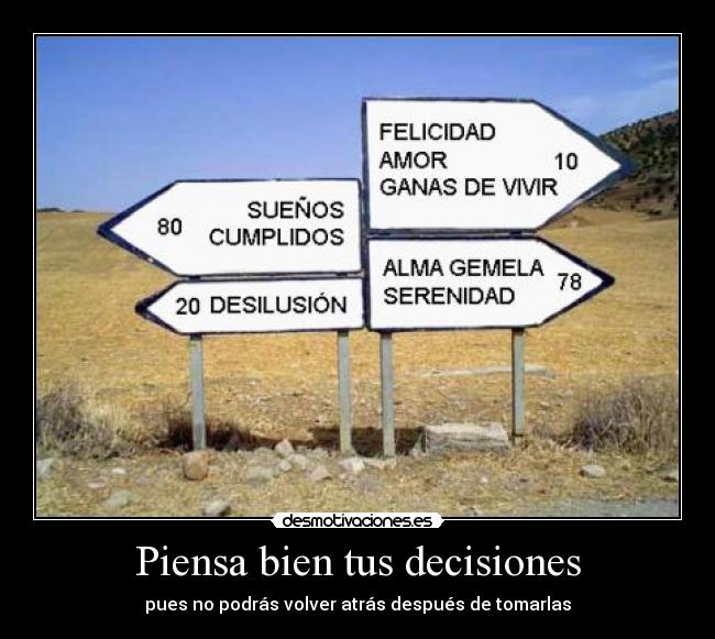 Piensa bien tus decisiones -