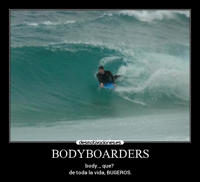 BODYBOARDERS - 
