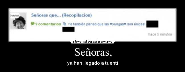 Señoras, - ya han llegado a tuenti