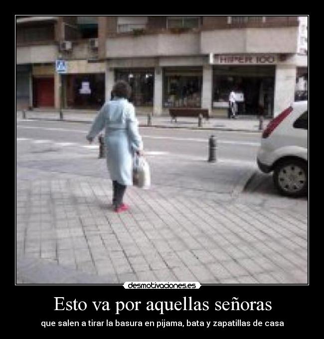 Esto va por aquellas señoras -
