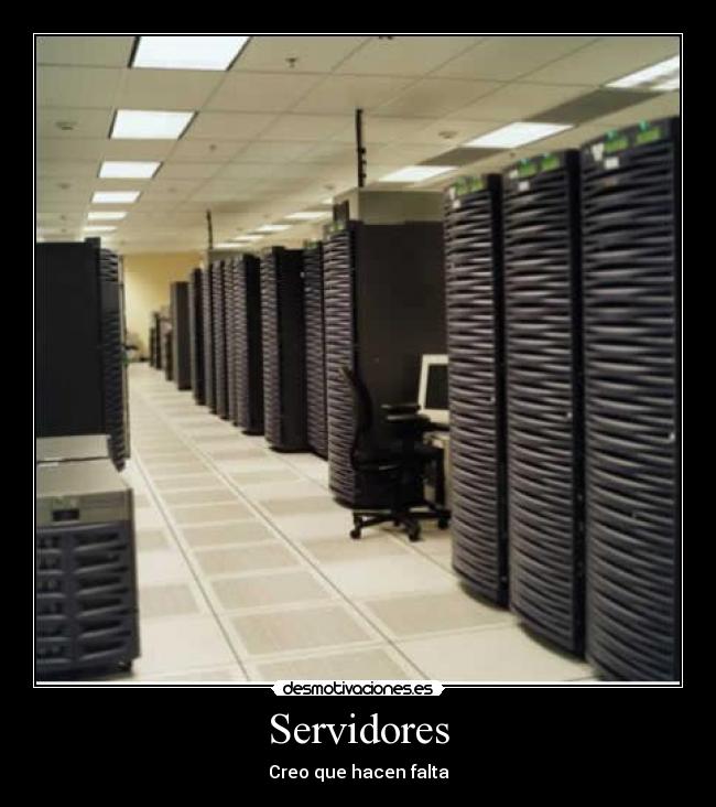 Servidores - Creo que hacen falta