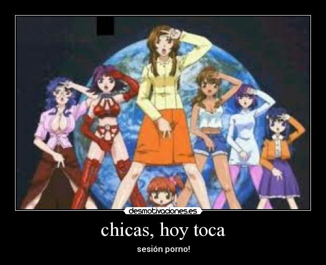 chicas, hoy toca -