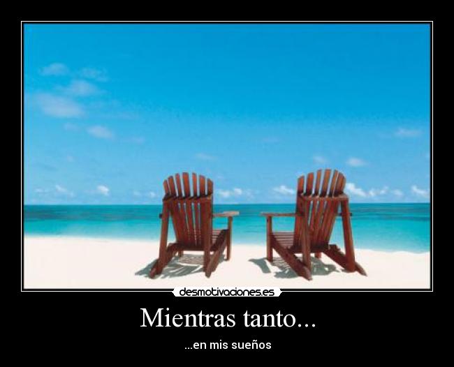 Mientras tanto... - ...en mis sueños
