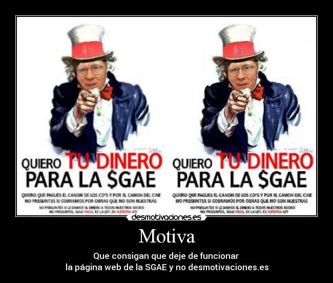 Motiva - Que consigan que deje de funcionar 
la página web de la SGAE y no desmotivaciones.es