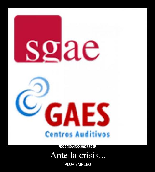 Ante la crisis... - PLURIEMPLEO