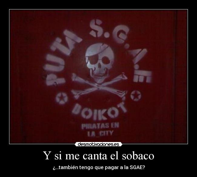 Y si me canta el sobaco -