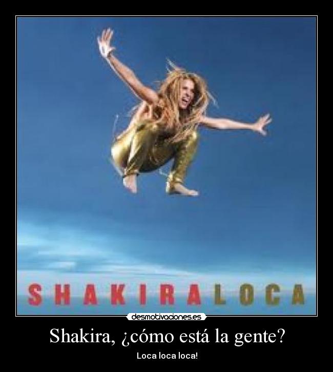 Shakira, ¿cómo está la gente? - 