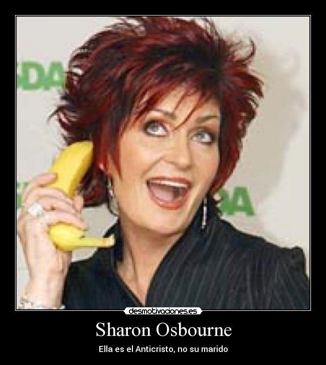 Sharon Osbourne - Ella es el Anticristo, no su marido