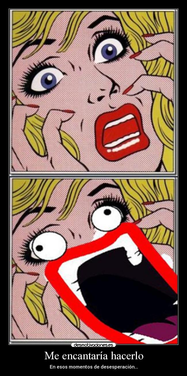 Me encantaría hacerlo - 