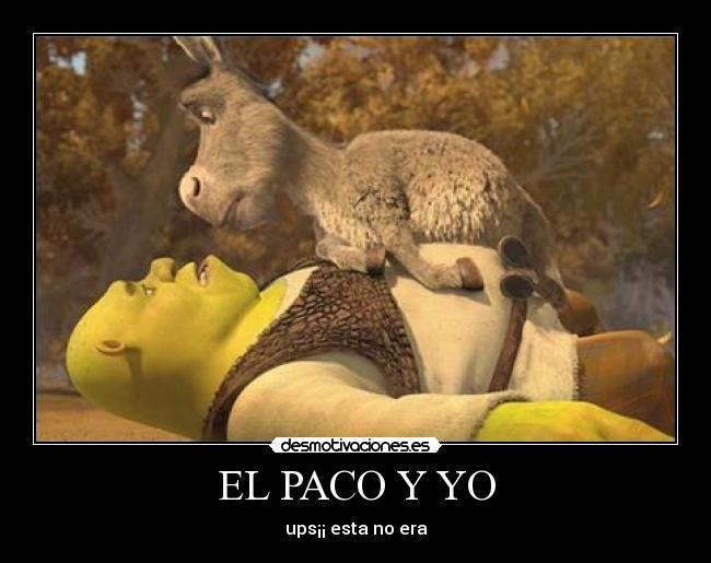 EL PACO Y YO - 