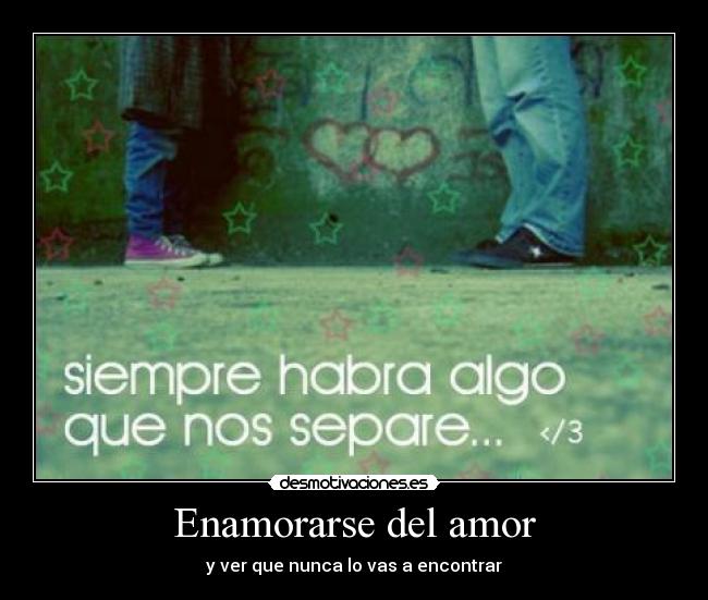 carteles amor desamor desmotivaciones