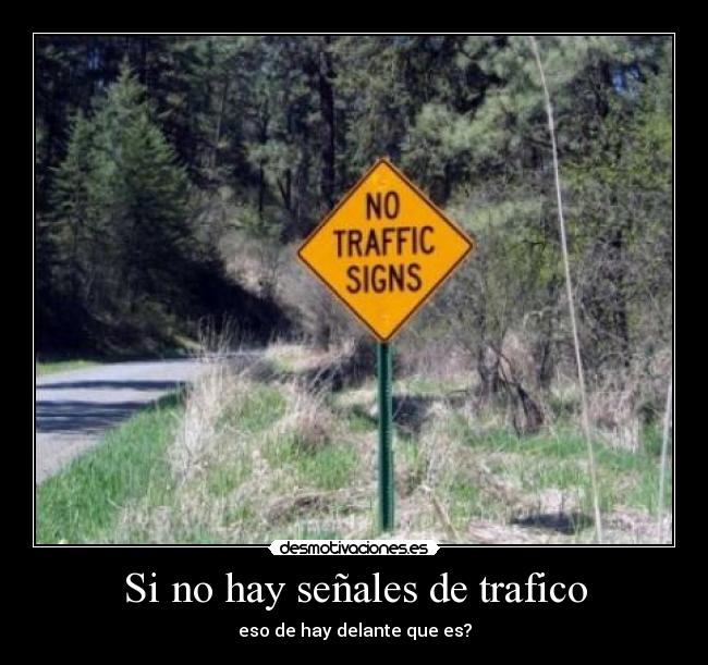 Si no hay señales de trafico -