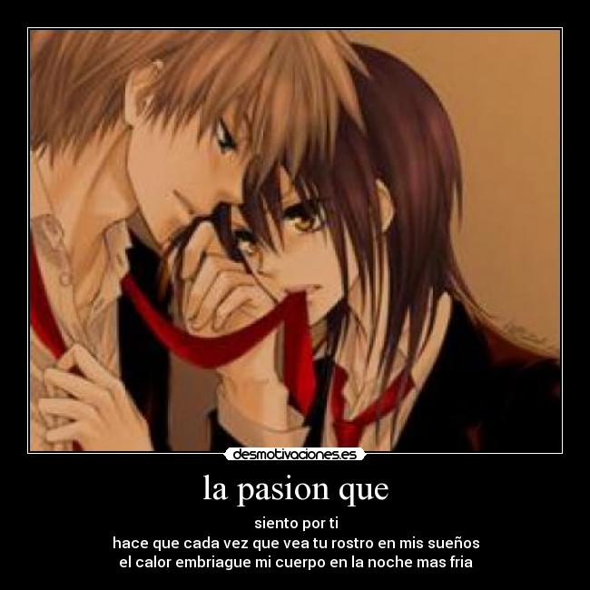 la pasion que -