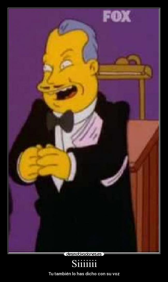 Siiiiiii - Tu también lo has dicho con su voz