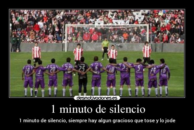 1 minuto de silencio - 1 minuto de silencio, siempre hay algun gracioso que tose y lo jode