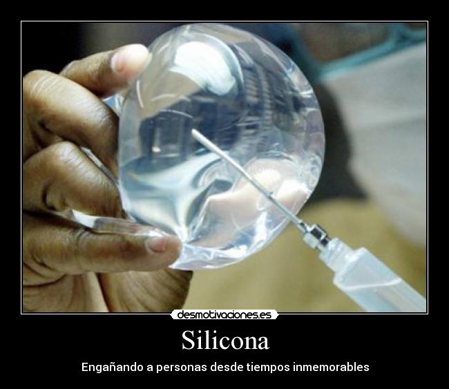 Silicona - Engañando a personas desde tiempos inmemorables