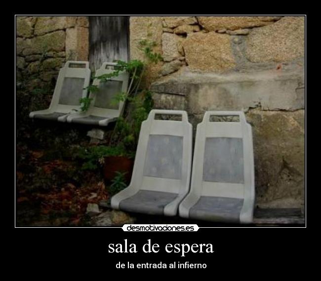 sala de espera - de la entrada al infierno