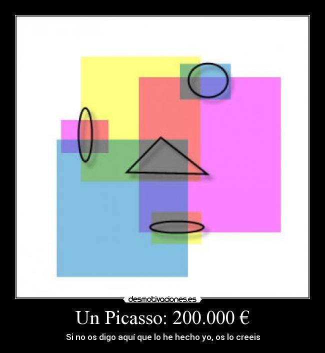 Un Picasso: 200.000 € -