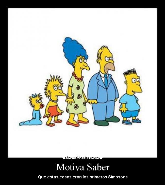 Motiva Saber - Que estas cosas eran los primeros Simpsons