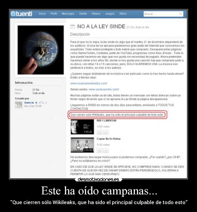 Este ha oído campanas... - Que cierren sólo Wikileaks, que ha sido el principal culpable de todo esto