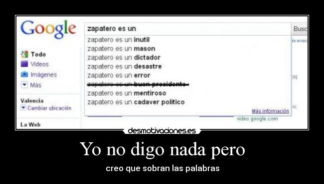 Yo no digo nada pero - creo que sobran las palabras