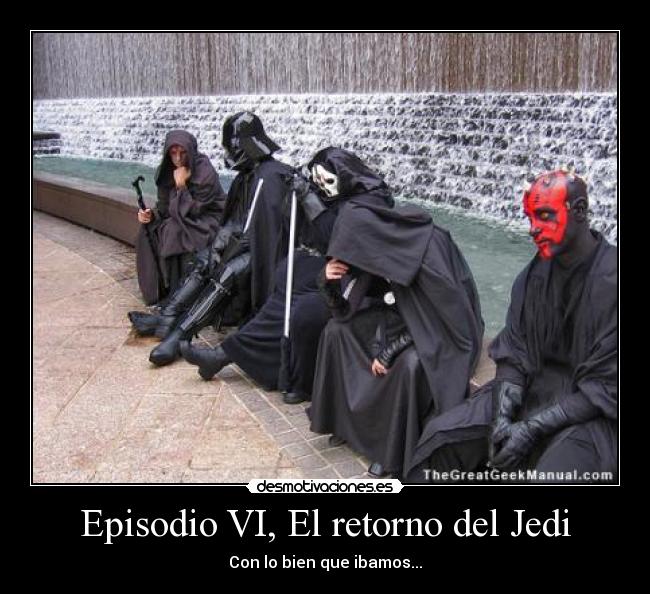 Episodio VI, El retorno del Jedi - Con lo bien que ibamos...