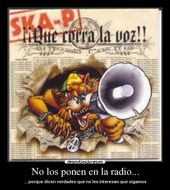No los ponen en la radio... - 