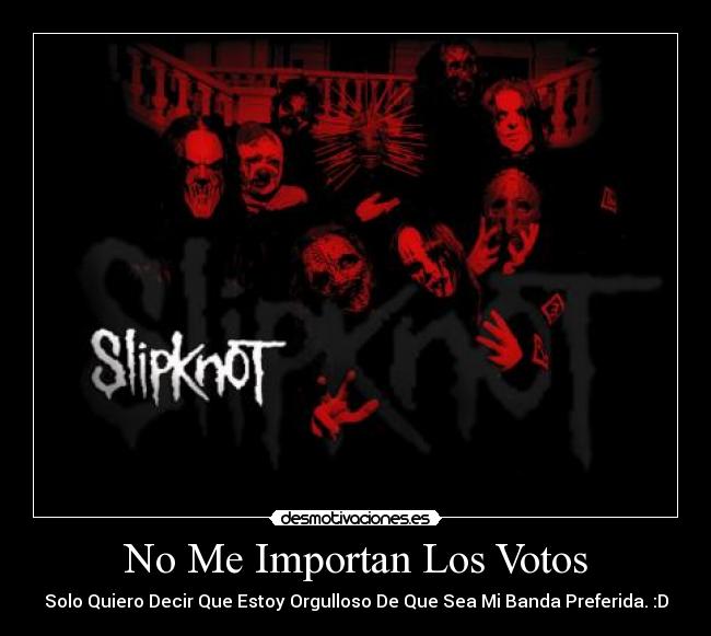 No Me Importan Los Votos - 