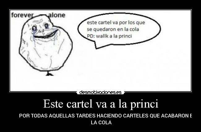 Este cartel va a la princi -