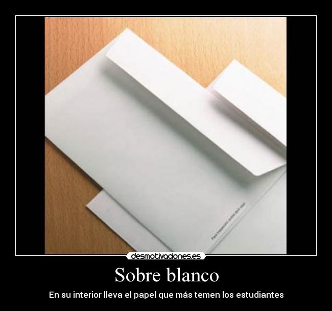 Sobre blanco - En su interior lleva el papel que más temen los estudiantes