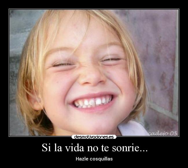 Si la vida no te sonrie... - 