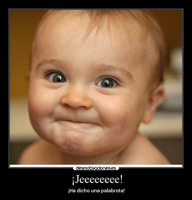 ¡Jeeeeeeee! - 