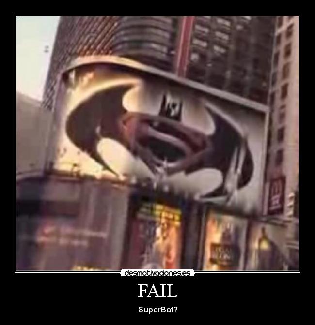 FAIL - SuperBat?