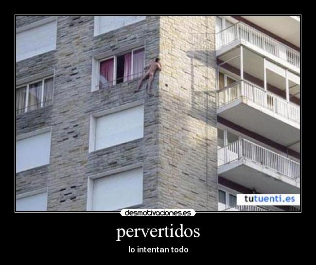 pervertidos - lo intentan todo