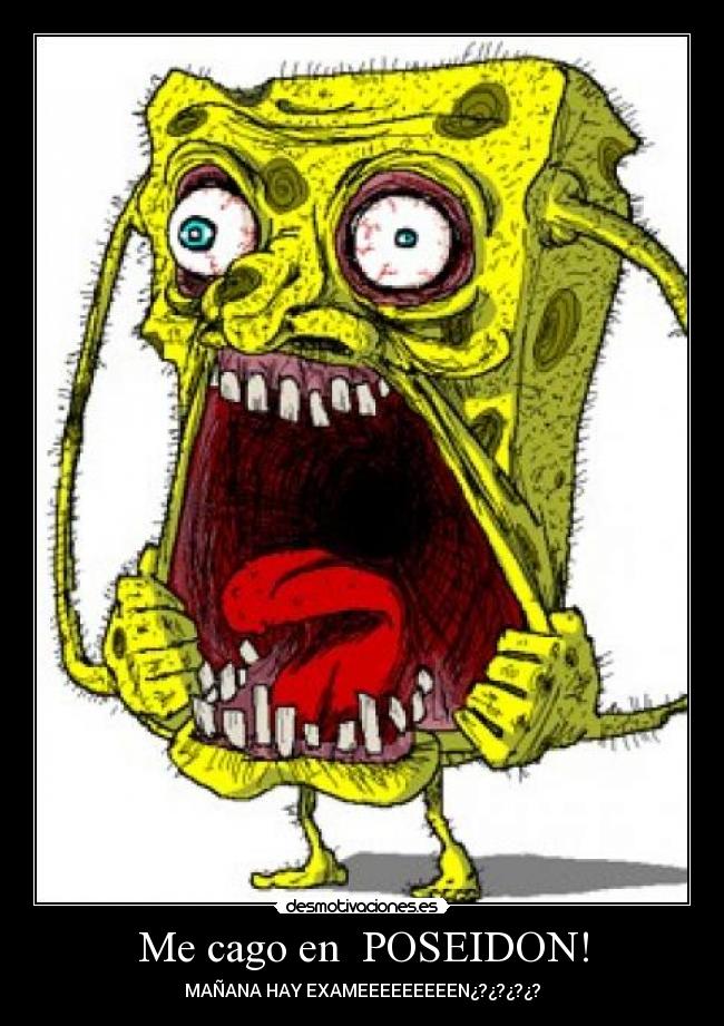 Me cago en  POSEIDON! - 