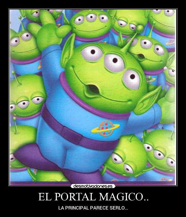 EL PORTAL MAGICO.. - LA PRINCIPAL PARECE SERLO...