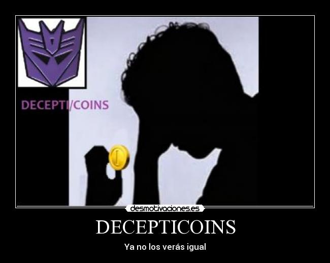 DECEPTICOINS - Ya no los verás igual