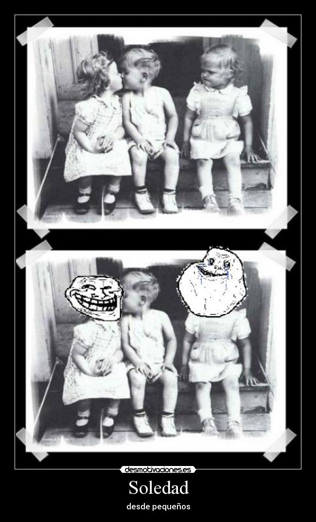 Soledad - desde pequeños