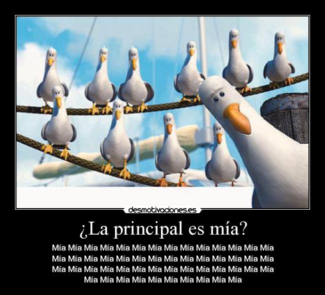 ¿La principal es mía? -