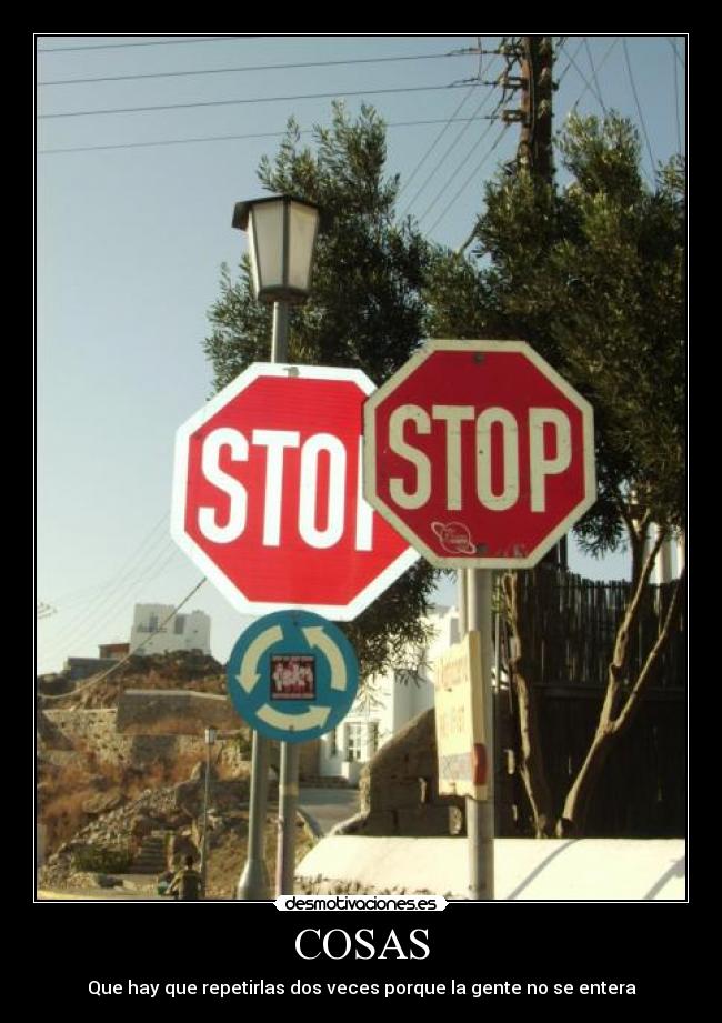 COSAS - Que hay que repetirlas dos veces porque la gente no se entera
