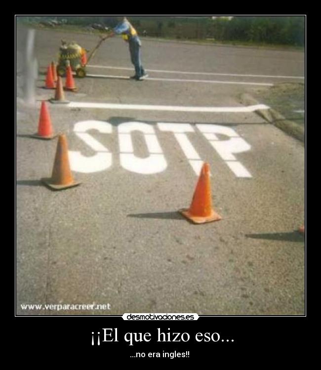 ¡¡El que hizo eso... - 