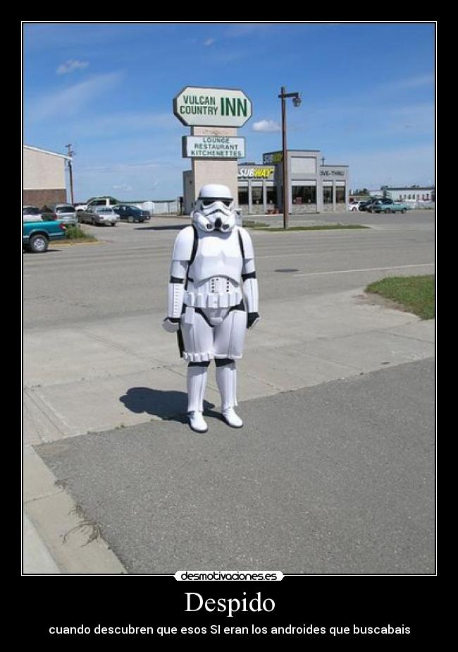 Despido - cuando descubren que esos SI eran los androides que buscabais