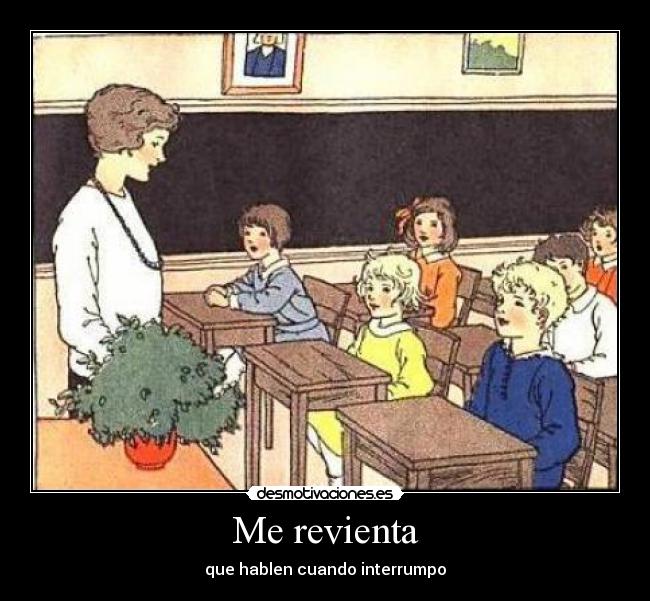 Me revienta -