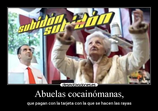 Abuelas cocainómanas, - 