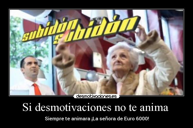Si desmotivaciones no te anima -