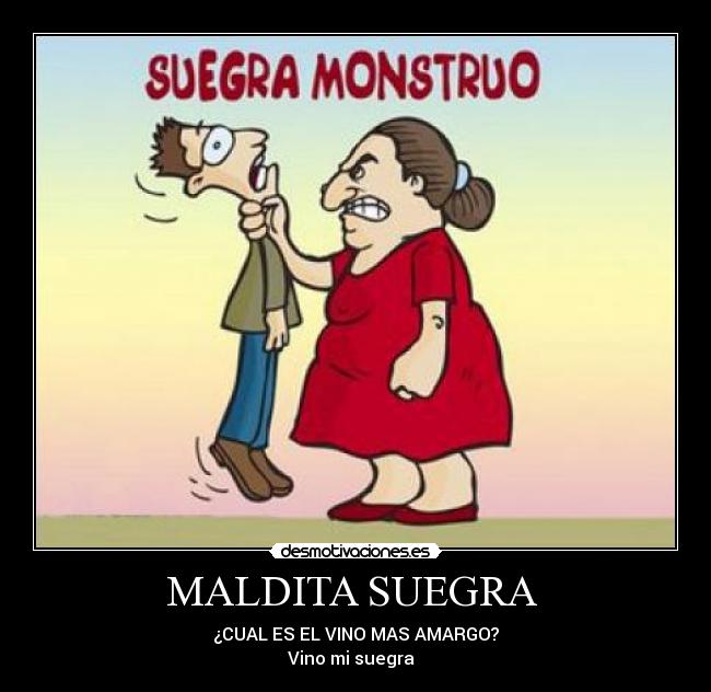 MALDITA SUEGRA -