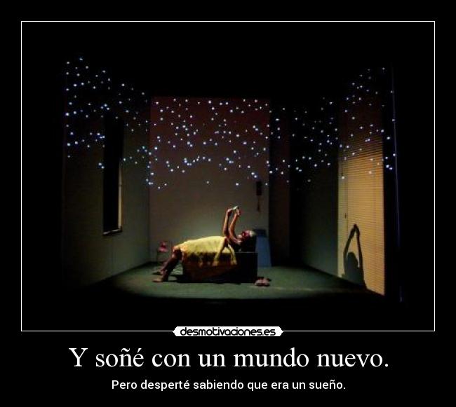 carteles mundo luckylucifer mundo nuevo sueno desmotivaciones