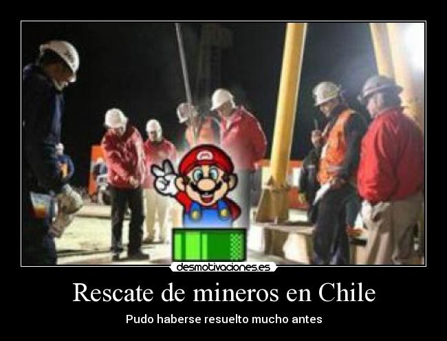 carteles super mario mina mineros rescate chile accidente nintendo desmotivaciones