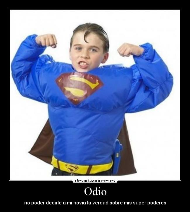 Odio - no poder decirle a mi novia la verdad sobre mis super poderes