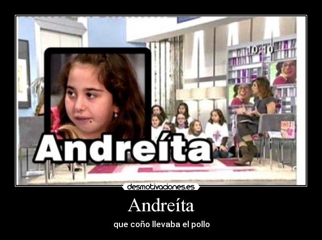Andreíta - que coño llevaba el pollo